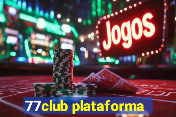 77club plataforma